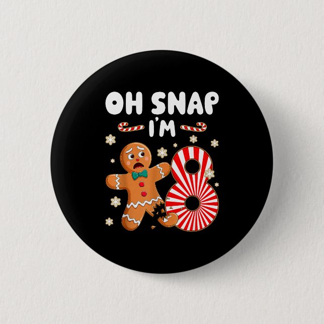 Christmas Oh Snap 8 Year Old Gingerbread Man 8th B Button (Vorderseite)