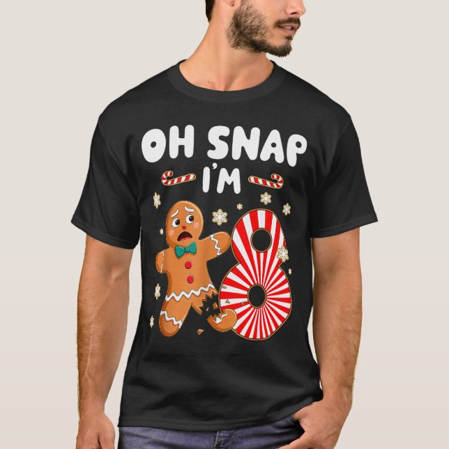 Christmas Oh Snap 8 Year Old Gingerbread Man 8th B T-Shirt (Vorderseite)