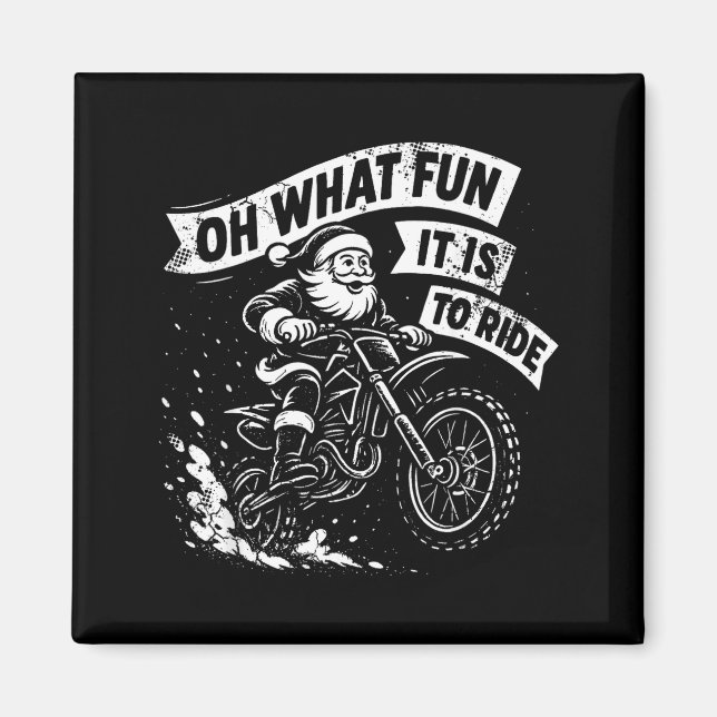 Christmas Oh What Fun It Is To Ride Santa Dirt Bik Magnet (Vorne)