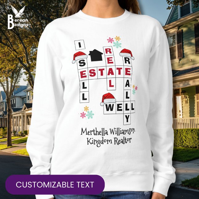 CHRISTMAS Real Estate I SELL REALLY WELL Realtor Sweatshirt (Fun festive CHRISTMAS REALTOR 'I SELL REAL ESTATE REALLY WELL' sweatshirt with customizable text. )