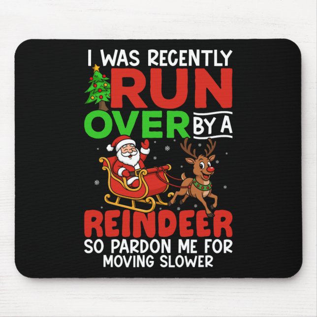 Christmas Runover Recently Run Over By A Reindeer  Mousepad (Vorne)