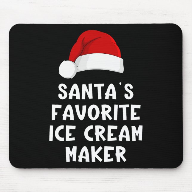Christmas Santa's Favorite Ice Cream Maker Funny I Mousepad (Vorne)