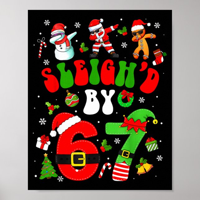 Christmas Sleigh'd By 67 Funny Six Seven Meme 6 7  Poster (Vorne)