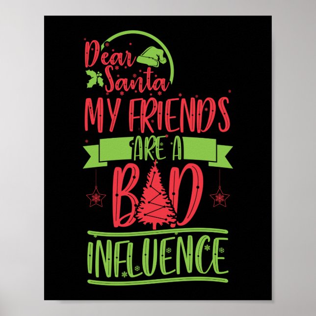 Christmas Sorry Santa My Friends Are A Bad Poster (Vorne)