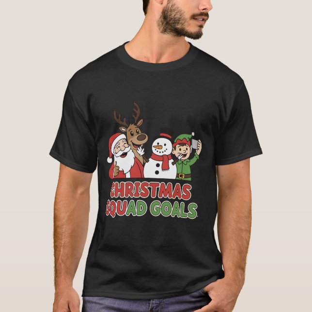 Christmas Squad Goals T-Shirt (Vorderseite)