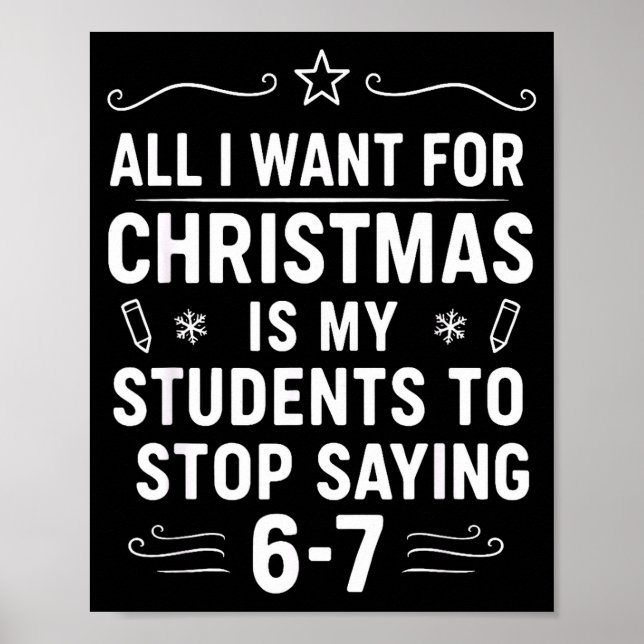 Christmas Students Saying 6-7 67 Six Seven Funny T Poster (Vorne)