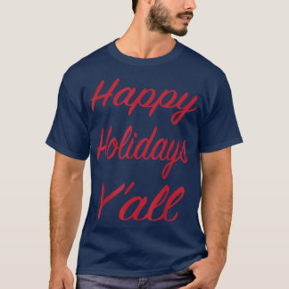 Christmas T Happy Holidays Yall Graphic T-Shirt