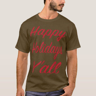Christmas T Happy Holidays Yall Graphic T-Shirt