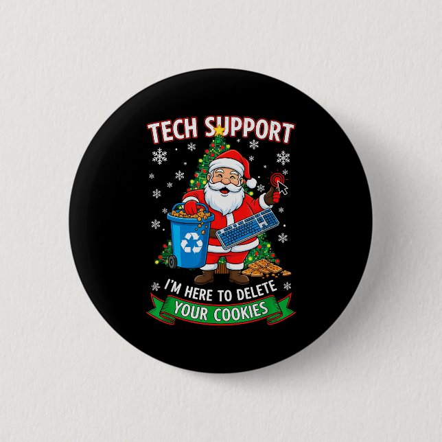Christmas Tech Support Here To Delete Funny Cookie Button (Vorderseite)