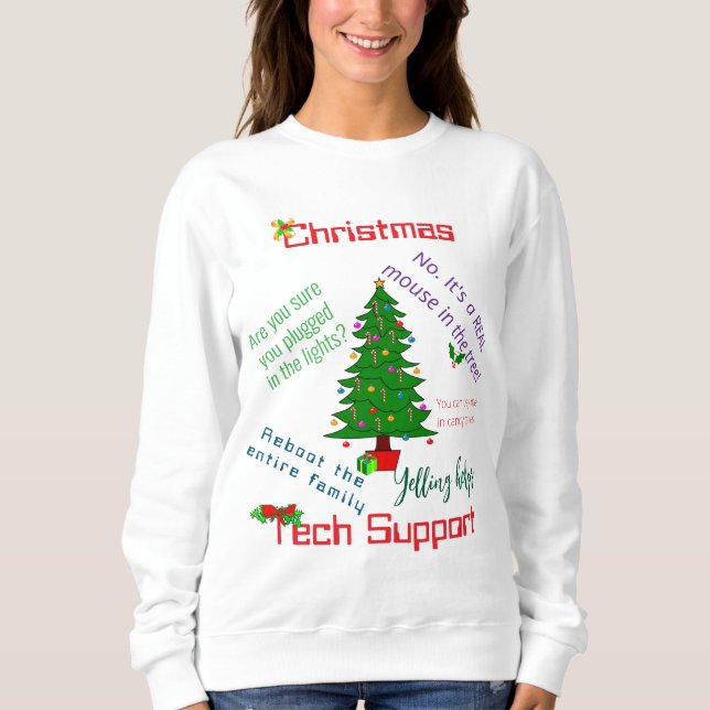 Christmas Tech Support Sweatshirt (Devant)