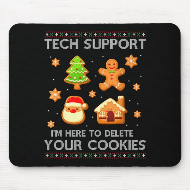 Christmas Tech Suprt Here To Delete Cookies Ugly S Mousepad (Vorne)