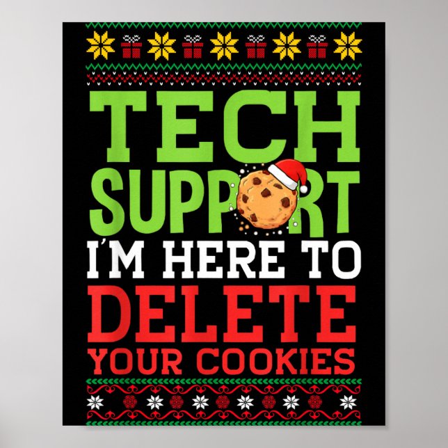 Christmas Tech Suprt Here To Delete Cookies Ugly S Poster (Vorne)