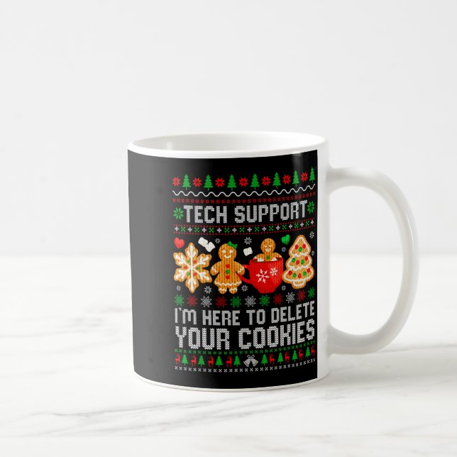 Christmas Tech Suprt Here To Delete Cookies Ugly X Kaffeetasse (Rechts)