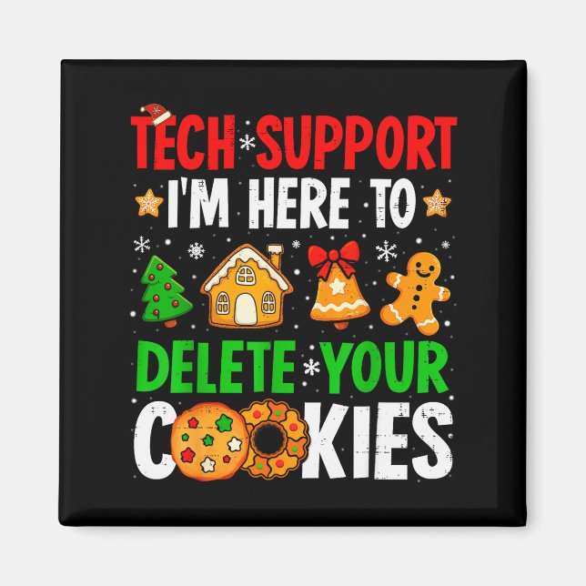 Christmas Tech Suprt Here To Delete Cookies Xmas M Magnet (Vorne)