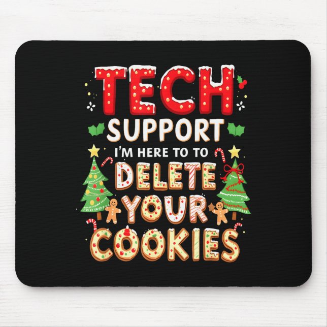 Christmas Tech Suprt Here To Delete Cookies Xmas M Mousepad (Vorne)