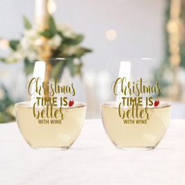 Christmas Time Is Better With Wine Weinglas Ohne Stiel