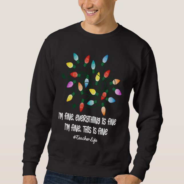 Christmas Tree Lights Teacher Life Sweatshirt (Vorderseite)