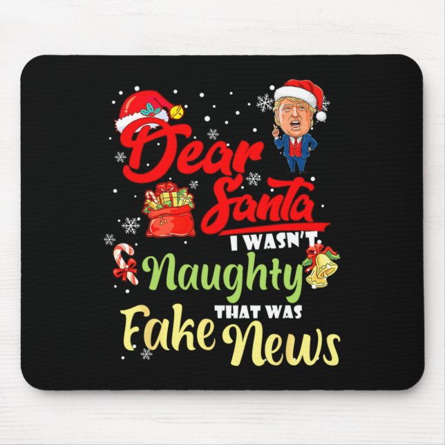Christmas Trump Dear Santa Fake News Funny Xmas Me Mousepad (Vorne)