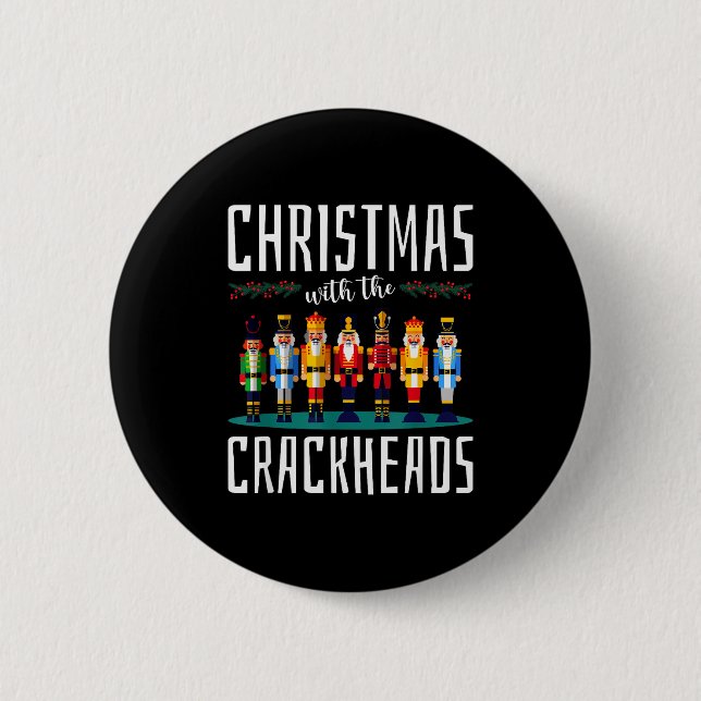 Christmas With The Crackheads Funny Family Ugly Nu Button (Vorderseite)