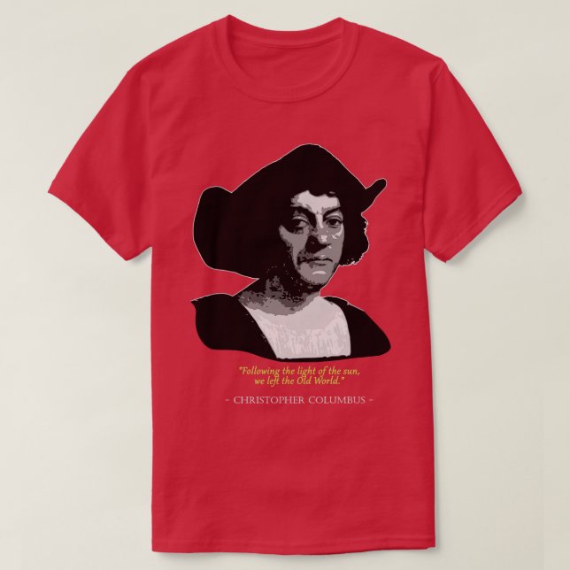 Christopher Columbus Zitat T-Shirt (Design vorne)