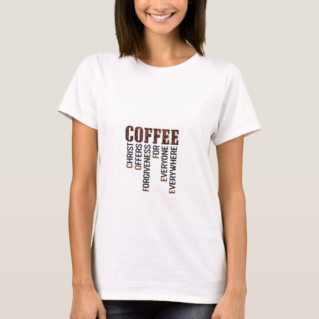 Christus bietet Verzeihen für jeder überall an T-Shirt (Vorderseite)