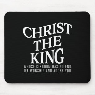 Christus der König, dessen Königreich kein Ende ha Mousepad