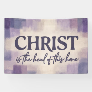 Christus ist das Haupt dieses Hauses   Christlich  Banner