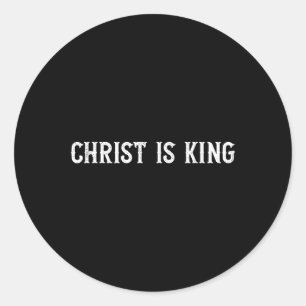 Christus ist König Christlicher Glaube Kirche ist  Runder Aufkleber