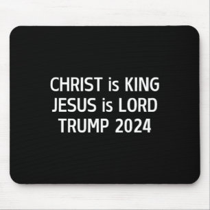 Christus ist König Jesus ist Lord Trump 2024 Chris Mousepad
