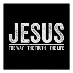 Christus Jesus Der Weg. Die Wahrheit. Das Leben Ge Poster