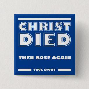 Christus starb, Christus auferstand, wahre christl Button