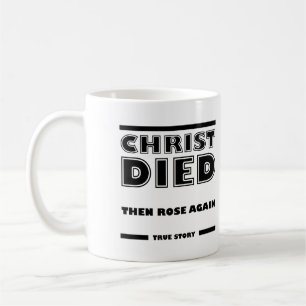 Christus starb, Christus auferstand, wahre christl Kaffeetasse
