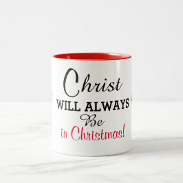 Christus wird immer in der Weihnachts-Rote Herz-Ta Zweifarbige Tasse