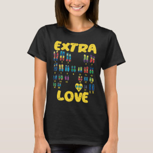 Chromosomen extra Liebe Trisomie 21 XX T-Shirt