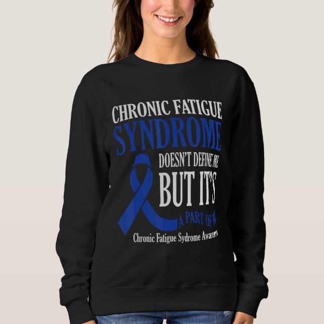 Chronic Fatigue Syndrome Doesn t Define Me Awarene Sweatshirt (Vorderseite)