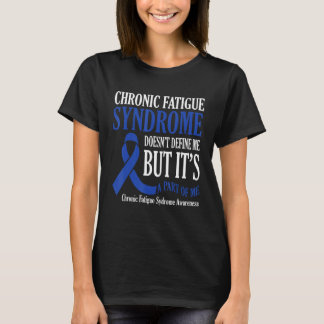 Chronic Fatigue Syndrome Doesn t Define Me Awarene T-Shirt