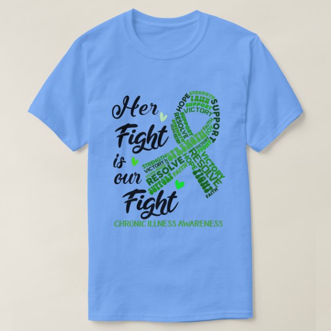 Chronic Illness Awareness Her Fight is our Fight T-Shirt (Design vorne)