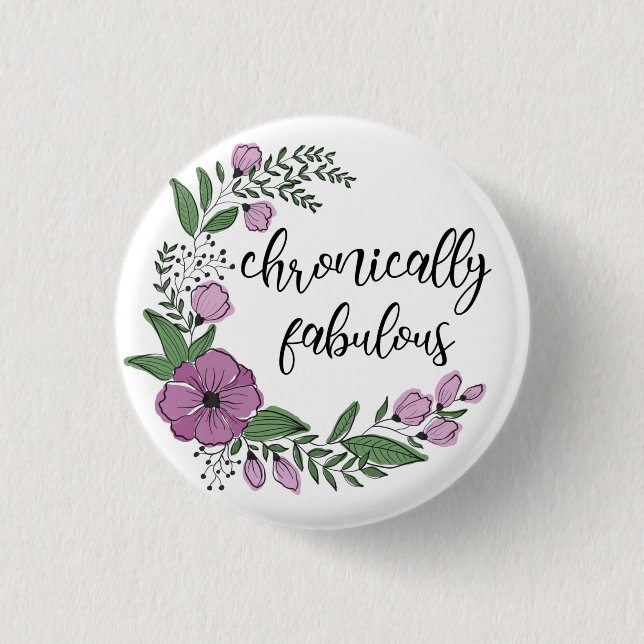 Chronically Fabulous Button (Vorderseite)