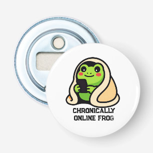 chronisch online Frosch Lustiges Meme Flaschenöffner