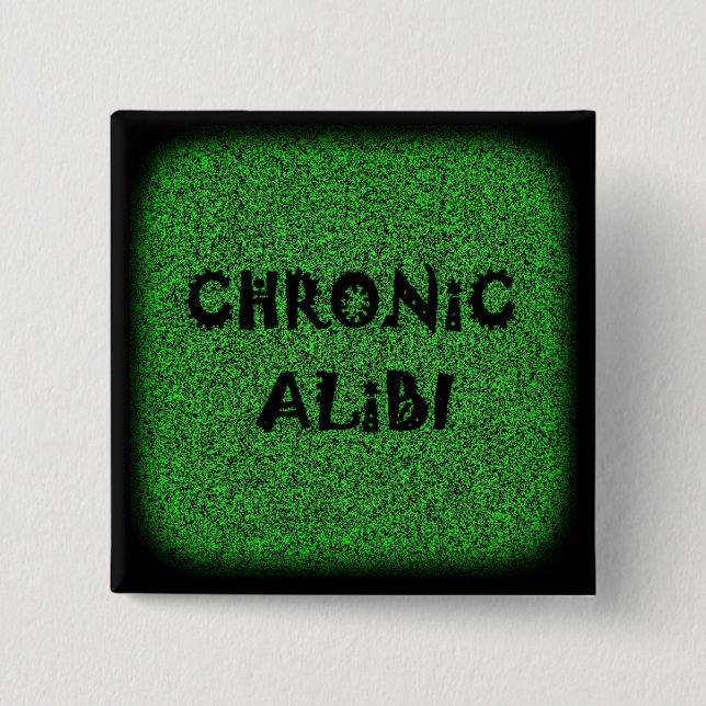 Chronischer Alibiknopf (Quadrat) Button (Vorderseite)