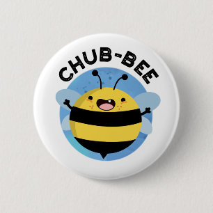 Chub-Bee Funny Chubby Bee Pun Button
