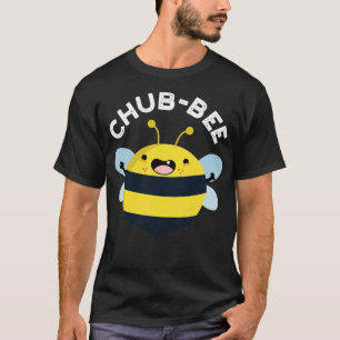 Chubbee Süße Dicke Biene Wortspiel 1 T-Shirt