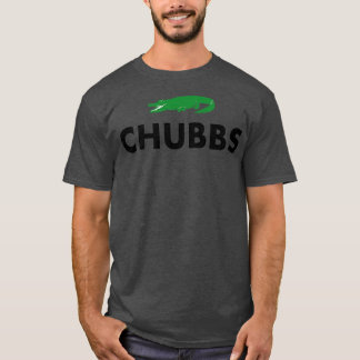 CHUBBS T-Shirt