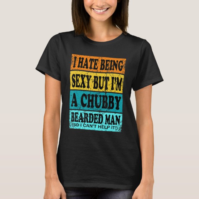 Chubby Bearded Man Bear for Men T-Shirt (Vorderseite)