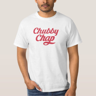 Chubby Chap in 7 Farben T - Shirt