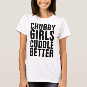 CHUBBY MÄDCHEN BESSERE T - Shirt