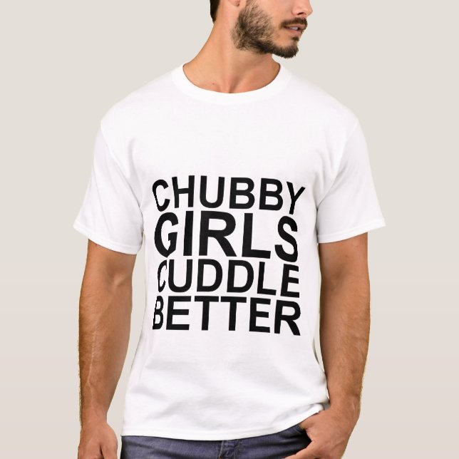 Chubby Mädchen streicheln bessere T - Shirts (Vorderseite)
