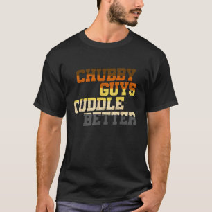 Chubby Typ Cuddle Better Gay Subculture Belag Flag T-Shirt