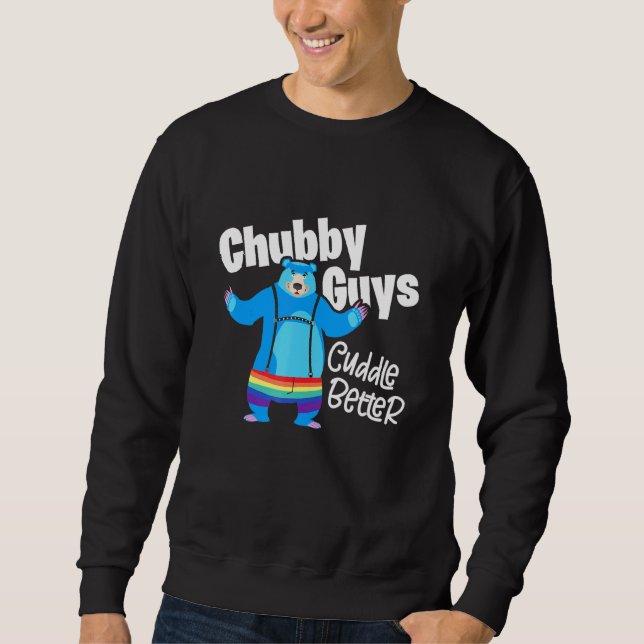 Chubby Typ Cuddle Better Lgbtq Gay Pride Bear Sweatshirt (Vorderseite)