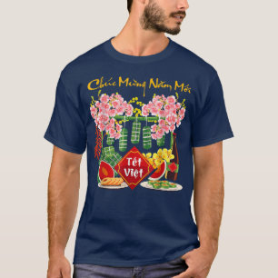 Chuc Mung Nam Moi Happy Vietnamese Lunar New Year T-Shirt